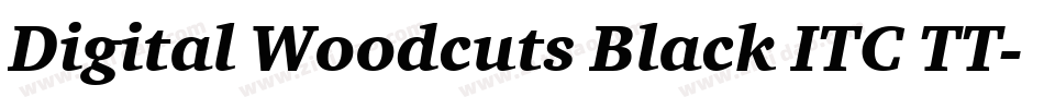 Digital Woodcuts Black ITC TT字体转换